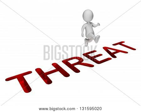 Threat Character Means Climb Over And Peril 3D Rendering