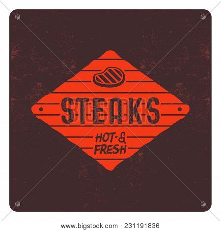 Steaks Old Style Patch. Bbq Retro Poster. Barbecue T Shirt Design. Letterpress Effect, Old Style Col
