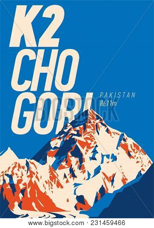 K2 In Karakoram, Pakistan Outdoor Adventure Poster. Chogory Mountain Illustration. Climbing, Trekkin