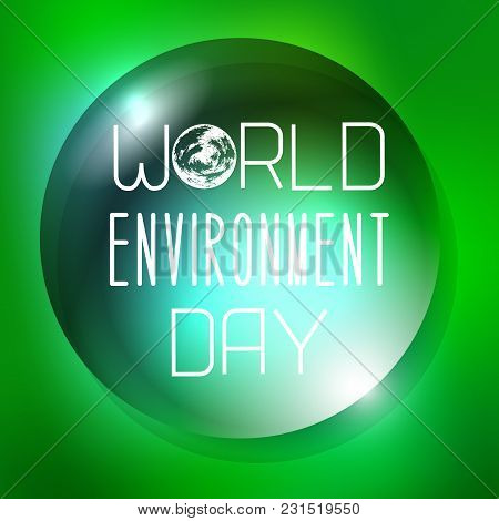 World Environment Day. Text With The Name Of The Holiday. Water Drop As A Background For Text. Backg