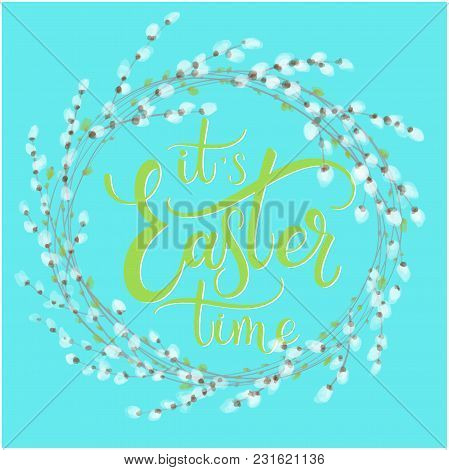 Easter Time Colorful Lettering. Hand Written Easter Phrases. Seasons Greetings