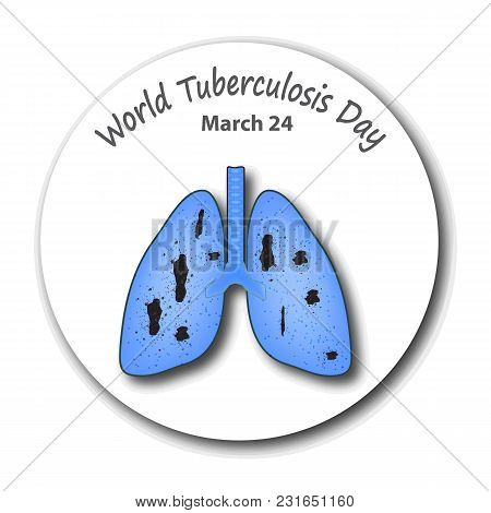 Tuberculosis. The Emblem Of World Tuberculosis Day. March 24. Medicines, Tablets, Capsules. The Stru