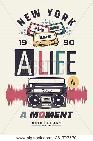 Typography Slogan With Tape Recorder, In 80s 90s Memphis Style Vector For T Shirt Printing, Graphic 