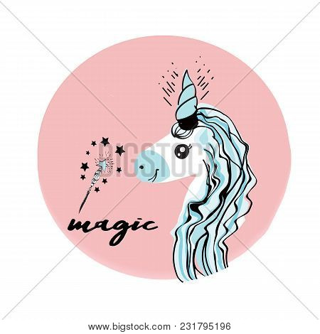 Unicorns Are Real Quote, Vector Illustration Drawing. Cute Unicorn Graphic Print With Magic