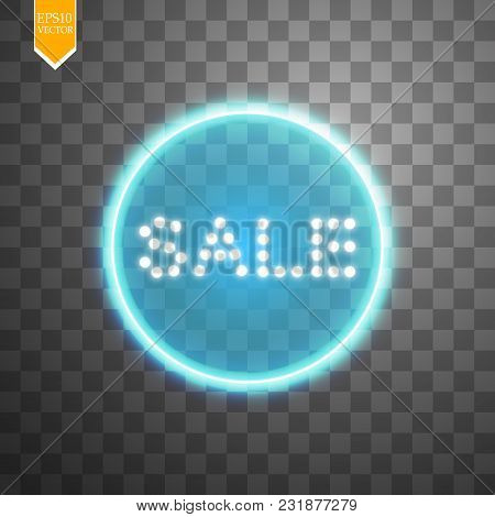 Sale Glowing Neon Sign On The Transparent Background. Light Vector Background For Your Advertise, Di