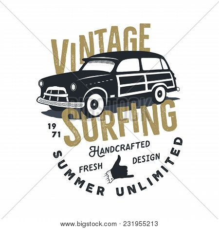 Vintage Hand Drawn Tee Print Vector Design With Retro Surf Car, Shaka Sign And Typography Elements. 