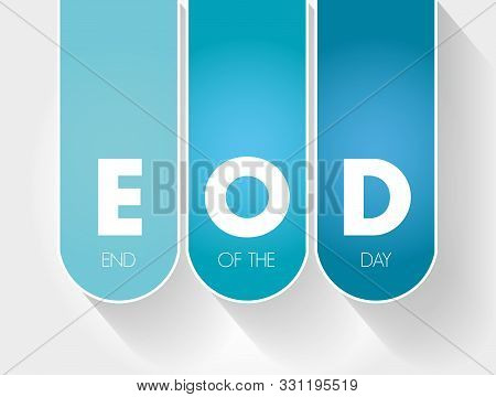 Eod - End Of The Day Acronym, Business Concept Background