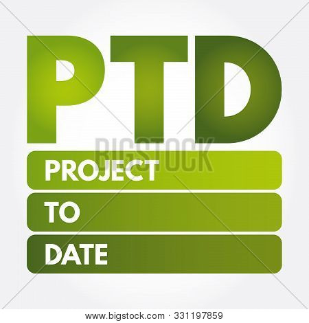 Ptd - Project To Date Acronym, Business Concept Background