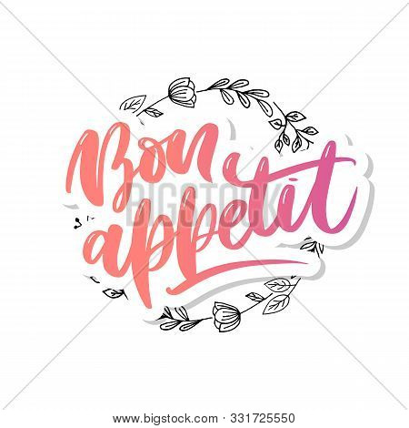 Bon Appetit Hand Drawn Lettering. Vector Illustration