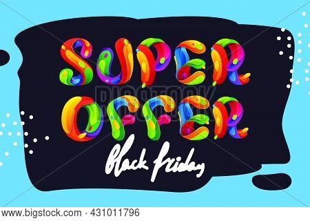 Super Offer Lettering On Brush Stroke Background For Your Black Friday Poster, Flyers, And Other Adv