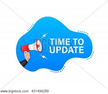 Hand Holding Megaphone With Time To Update. Megaphone Banner. Web Design.