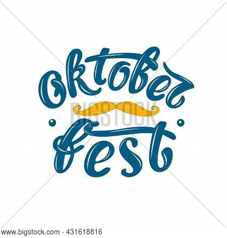 Oktoberfest Handwritten Lettering Vector Design, Blue Letters As A Circle With Dots And A Red Mustac