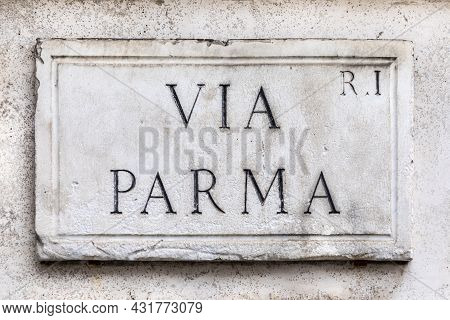 Marble Plate With Street Name Via Parma - Engl: Parma Street - At The Wall In Rome, Italy
