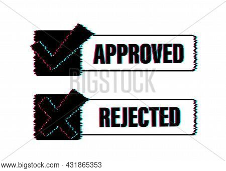 Approved And Rejected Label Sticker Glitch Icon. Vector Stock Illustration.