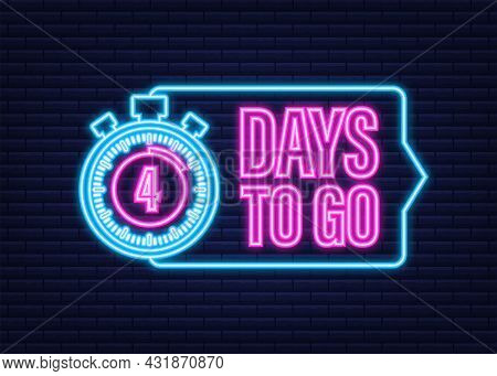 4 Days To Go. Neon Style Icon. Vector Typographic Design. Vector Stock Illustration.
