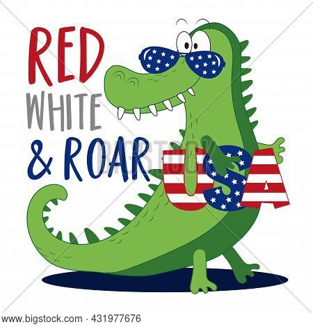 Red White And Roar- Funny Cartoon Alligator. Happy Independence Day, Vector Design Illustration For 