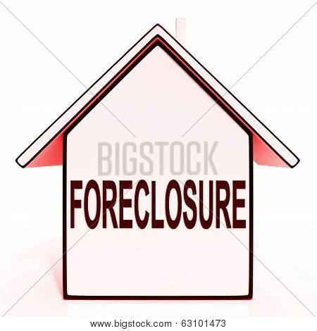 Foreclosure House Means Repossession To Recover Debt