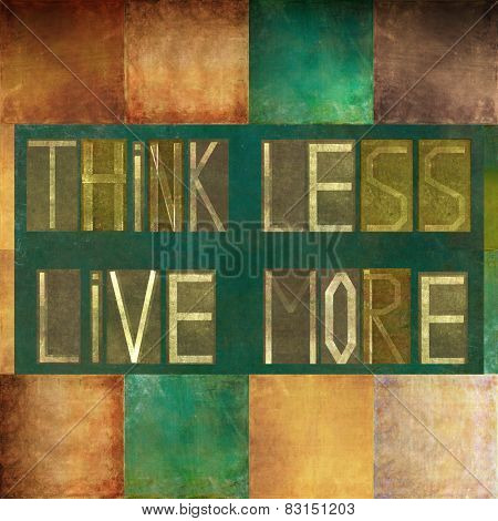 Think less, live more