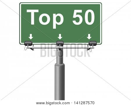 top 50 charts list pop poll result and award winners chart ranking music hits best top fifty quality rating prize winner road sign   3D illustration