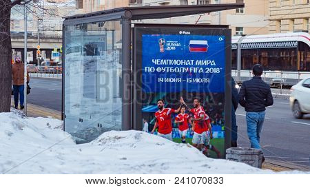 Moscow, Russia - March 28, 2018: Public Transport Stop With Advertising Billboard Of The Fifa 2018 W