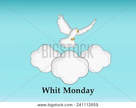 Illustration Of Dove And Cloud With Whit Monday Text On The Occasion Of Christian Whit Monday