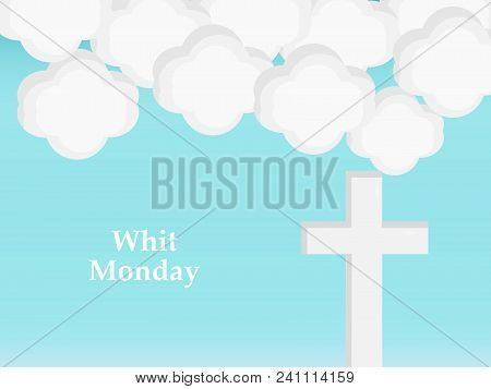 Illustration Of Cross And Cloud With Whit Monday Text On The Occasion Of Christian Whit Monday