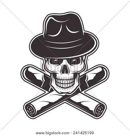 Skull In Gangster Hat And Two Crossed Cigars Vector Illustration In Monochrome Style Isolated On Whi
