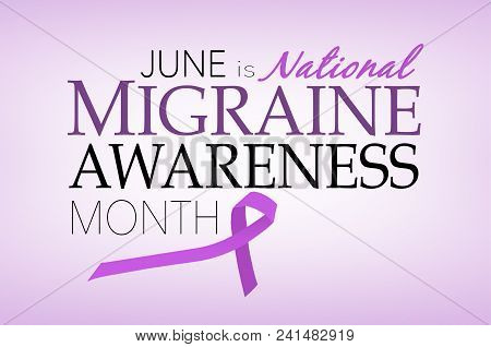 June Is National Migraine Awareness Month, Background With Lavender Ribbon
