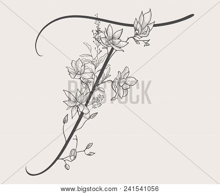 Vector Hand Drawn Flowered T Monogram Or Logo. Uppercase Letter T With Flowers And Branches. Handwri