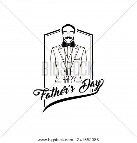 Man. Father Day. Mustaches, Bow Tie, Glasses, Elegant Suit. Greeting Card Design. Happy Fathers Fay 