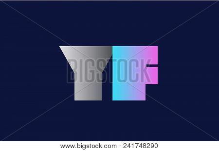 Initial Alphabet Letter Yf Y F Logo Combination In Pink Blue And Grey Colors Suitable For Business A