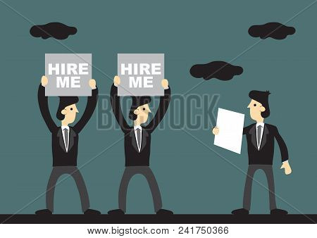 Business Professionals Holding Up Hire Me Sign For Selection. Cartoon Vector Illustration On Unemplo