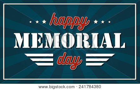 Happy Memorial Day. National American Holiday Vector Illustration.  Memorial Day Background With Sta