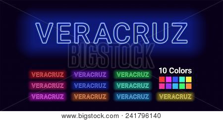 Neon Name Of Veracruz City. Vector Illustration Of Veracruz Inscription Consisting Of Neon Outlines,