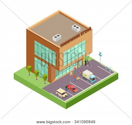 Isometric Hardware Store. Location With 3d Building People Parking Cars. Hardware Store Vector Illus