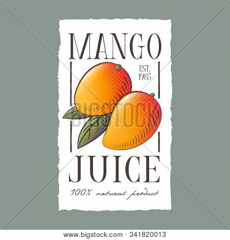Mango Juice Label. Healthy Fruit Beverage. Two Yellow-orange Fruits With Leaves On A White Label Wit