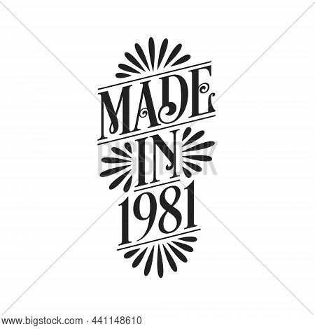 Calligraphy Lettering 1981 Birthday, Made In 1981 Birthday Lettering