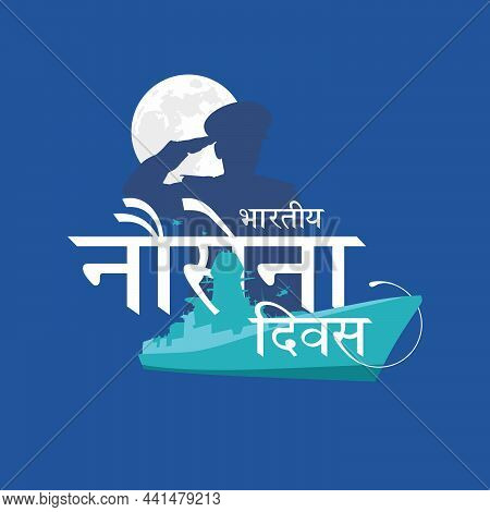 Hindi Calligraphy Of Bhartiya Nausena Divas Means Indian Navy Day. Conceptual Template Design For In