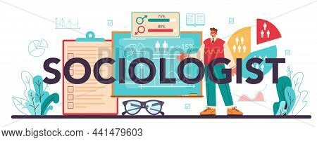 Sociologist Typographic Header. Scientist Study Of Society, Pattern