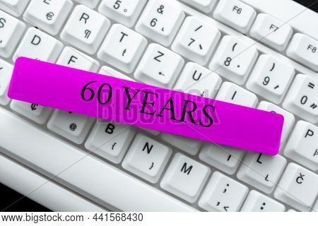 Text Showing Inspiration 60 Years. Word For It Is The Onset Of A Golden Era Commemorating A Special 