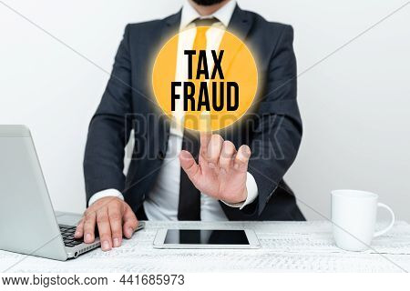 Text Caption Presenting Tax Fraud. Concept Meaning Entails Cheating On A Tax Return In An Attempt To