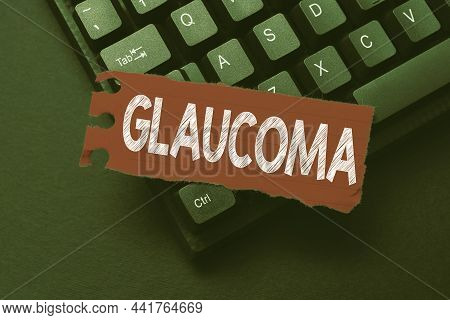 Conceptual Display Glaucoma. Concept Meaning Eye Diseases Which Result In Damage To The Optic Nerve 