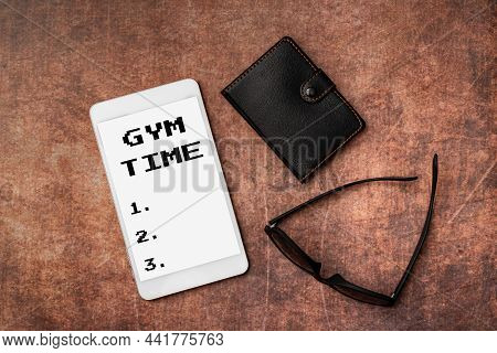 Text Sign Showing Gym Time. Business Showcase A Motivation To Start Working Out Making Exercises Fit