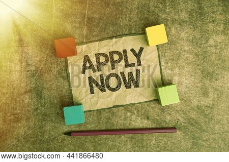 Text Caption Presenting Apply Now. Business Idea An Act Of A Person To Acquire The Job Related To Th