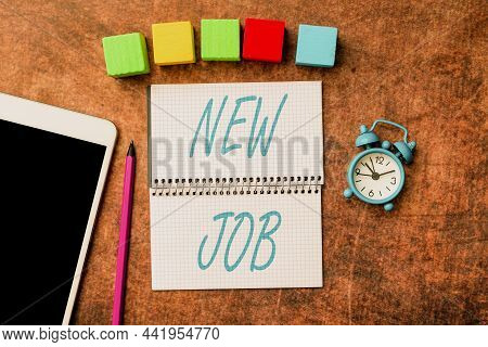 Conceptual Caption New Job. Word Written On Able To Get Regular Work In Order To Earn Money And Supp