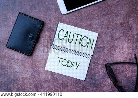 Inspiration Showing Sign Caution. Business Showcase Care Taken To Avoid Danger Or Mistakes Warning S