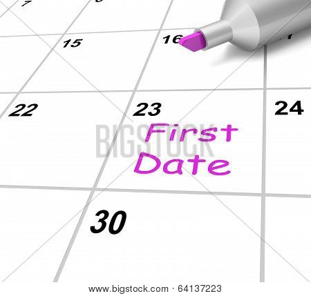 First Date Calendar Means Romance And Dating