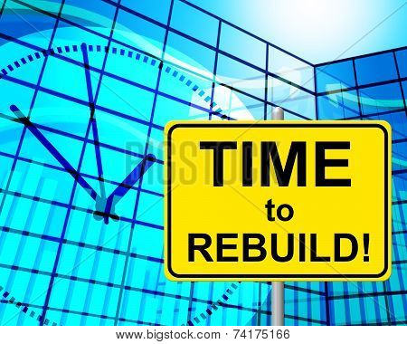 Time To Rebuild Represents At The Moment And Now