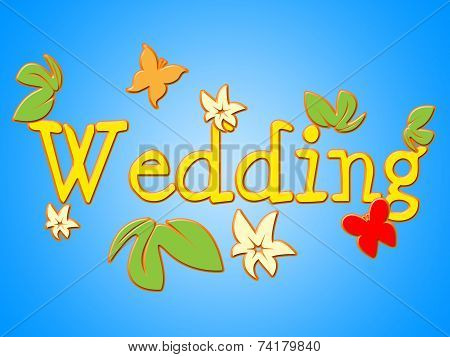 Wedding Sign Represents Get Married And Communicate