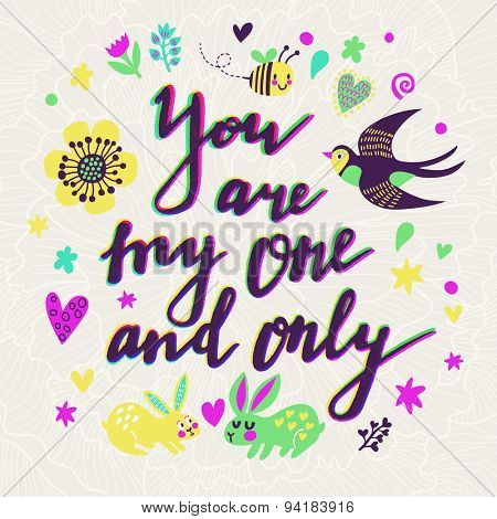 You are the one and only. Vintage colored greeting card with cute swallow, bee, flowers and lovely rabbits. Beautiful summer background, can be used as greeting card, romantic invitation design